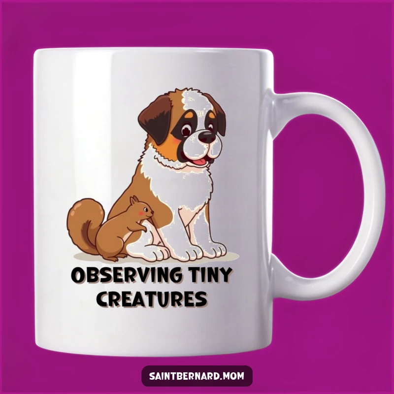 Funny Kawaii Saint Bernard Dog Mug: Patient Squirrel Watcher Gift!