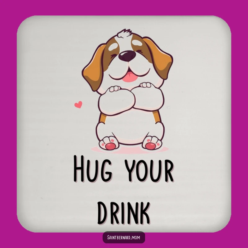 Funny Saint Bernard Hug Coaster: Protect Surfaces with Doggy Love!