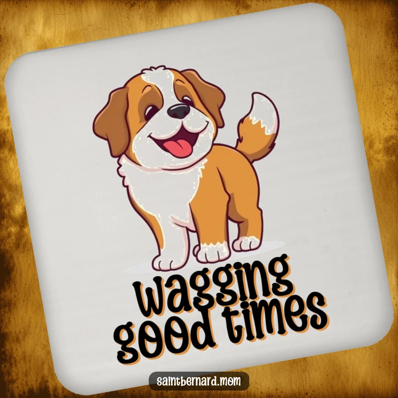 Funny Saint Bernard coasters featuring a happy dog whose whole body wiggles with excitement from an unstoppable tail wag.