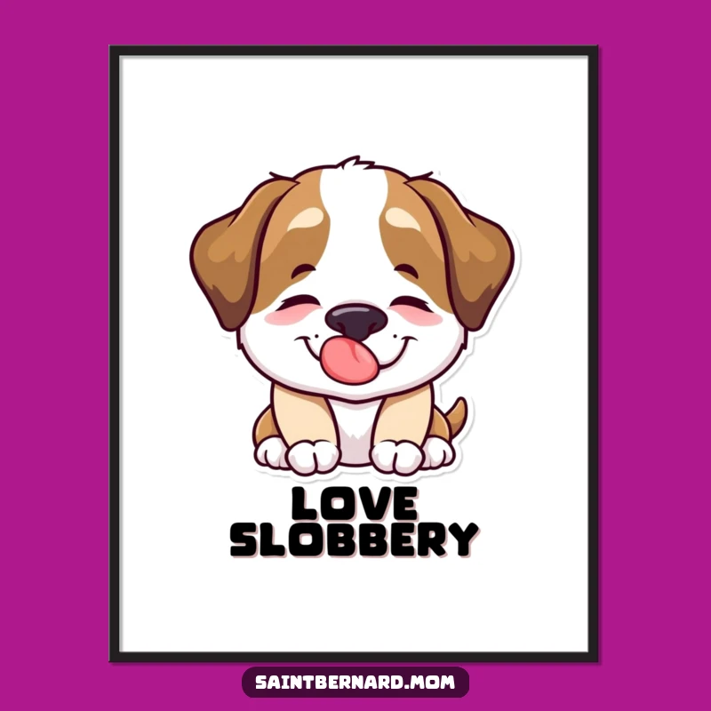 Funny Saint Bernard Lick Poster - Comforting & Joyful Wall Art!