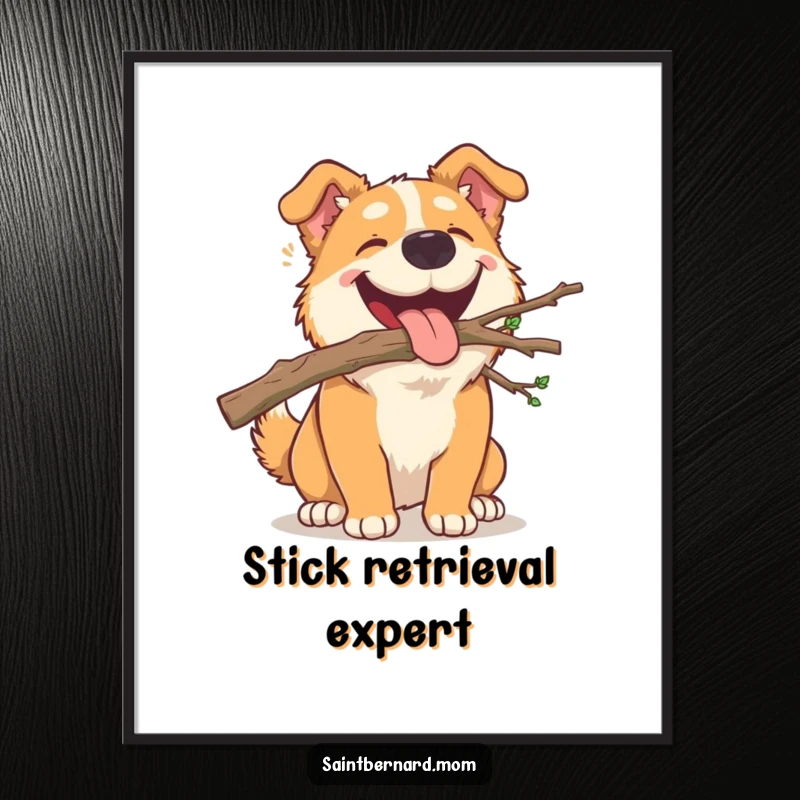 Funny Poster: A large dog joyfully carrying a small, fallen branch in its mouth, a cheerful depiction of outdoor fun.