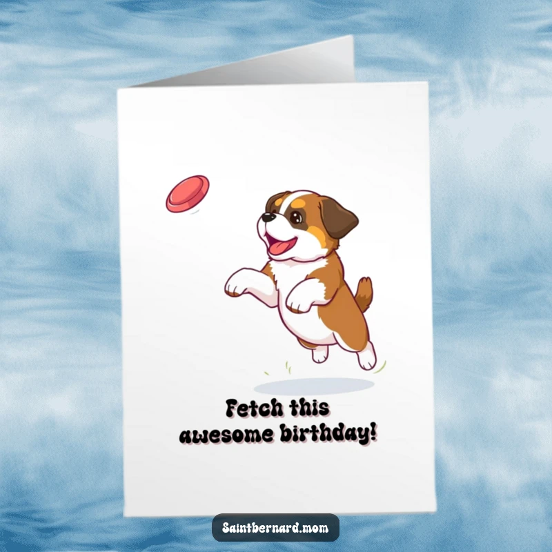 Funny Free Printable Birthday Card: Saint Bernard puppy mid-air, leaping with pure joy to catch a frisbee.