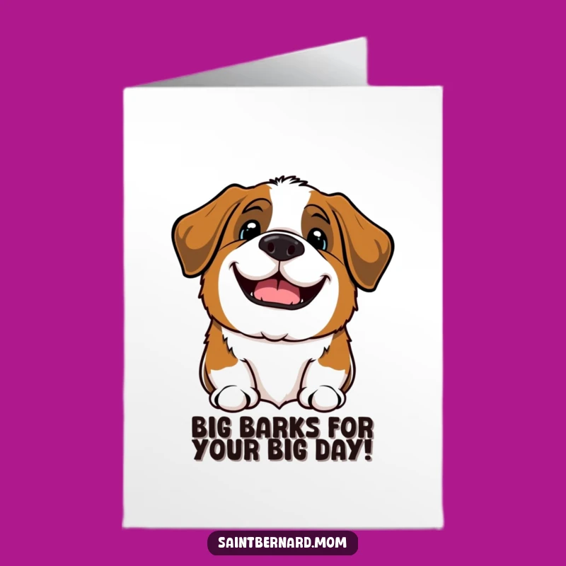 Free Printable Birthday Card: Big Saint Bernard Bark - Funny Celebration Downloadable Gift