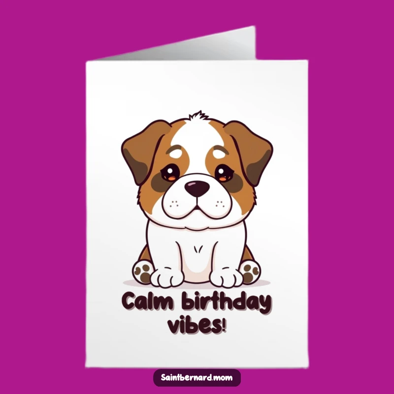 Free Printable Birthday Card: Calm Saint Bernard - Downloadable Reassuring Dog Greeting