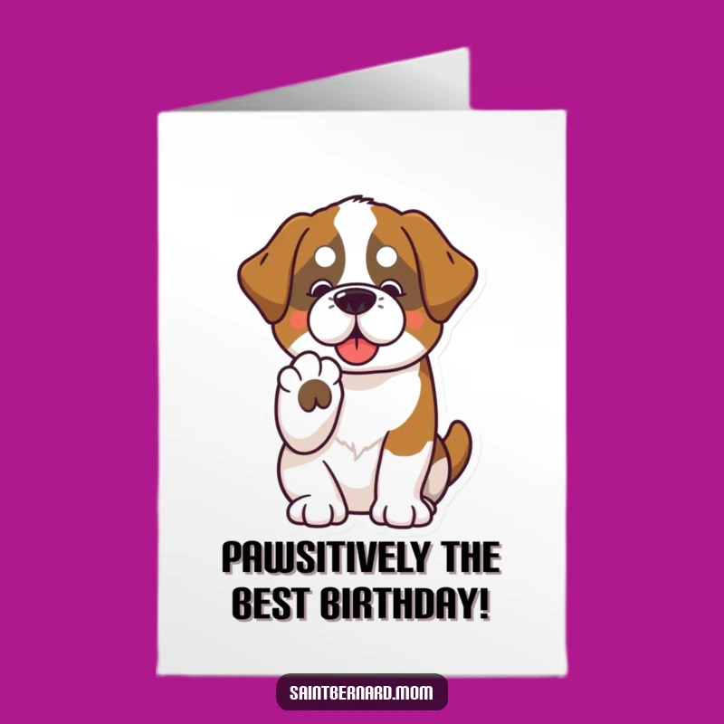 Free Printable Birthday Card: Funny Kawaii Saint Bernard Paw Friendship