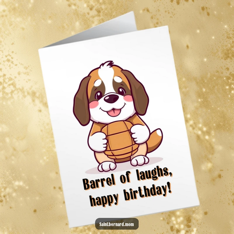 Funny Free Printable Birthday Card featuring a sweet Kawaii Saint Bernard with a benevolent smile holding a tiny barrel, ready for celebration.