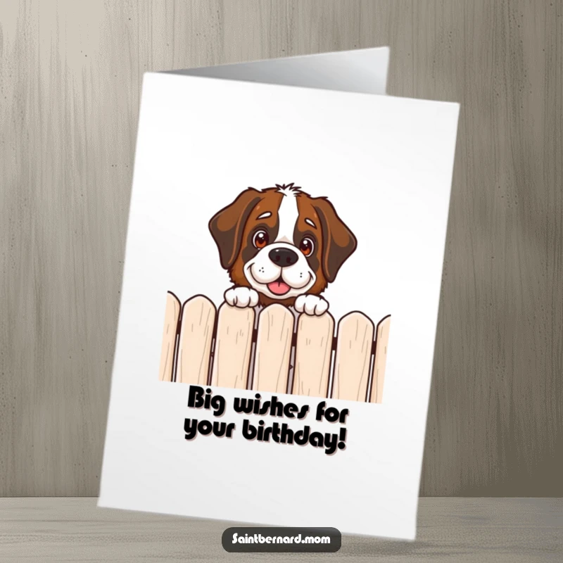Funny Free Printable Saint Bernard Birthday Card: Large dog peeking curiously over a fence. A friendly downloadable birthday wish.