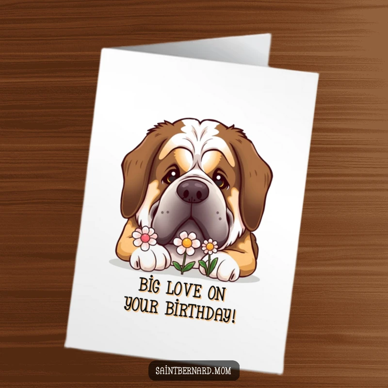 Funny Free Printable St Bernard Birthday Card: Massive dog with gentle eyes playfully nudging a tiny smiling flower.