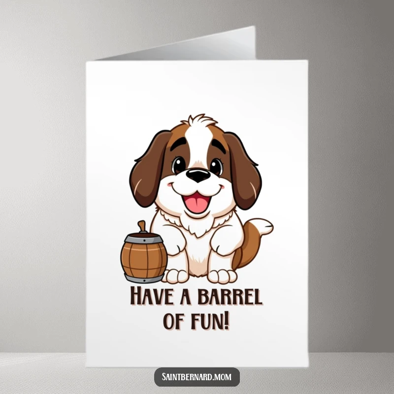 Funny Free Printable Saint Bernard Birthday Card: Large happy dog with a grin and a barrel illustration.