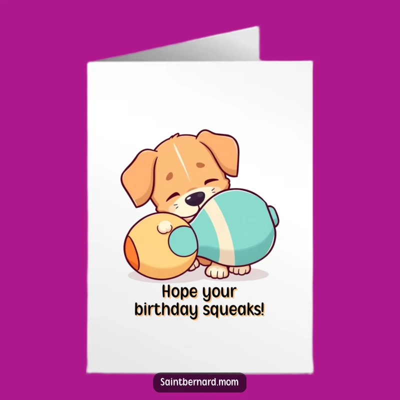 Free Printable Birthday Card: Floppy Ear Dog, Squeaky Toy Fun Downloadable