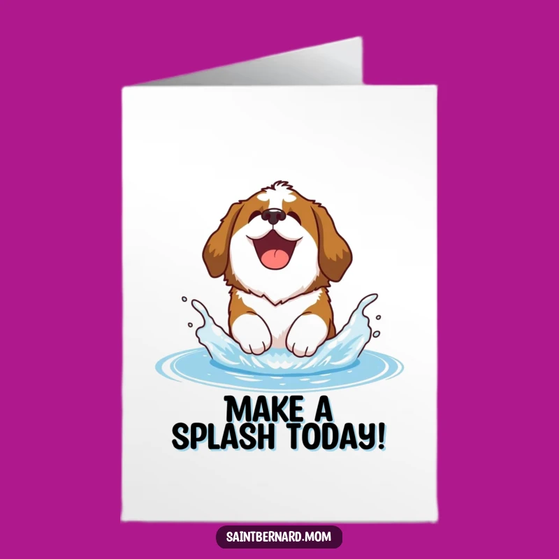 Free Printable Saint Bernard Birthday Card: Splash Into Fun Downloadable