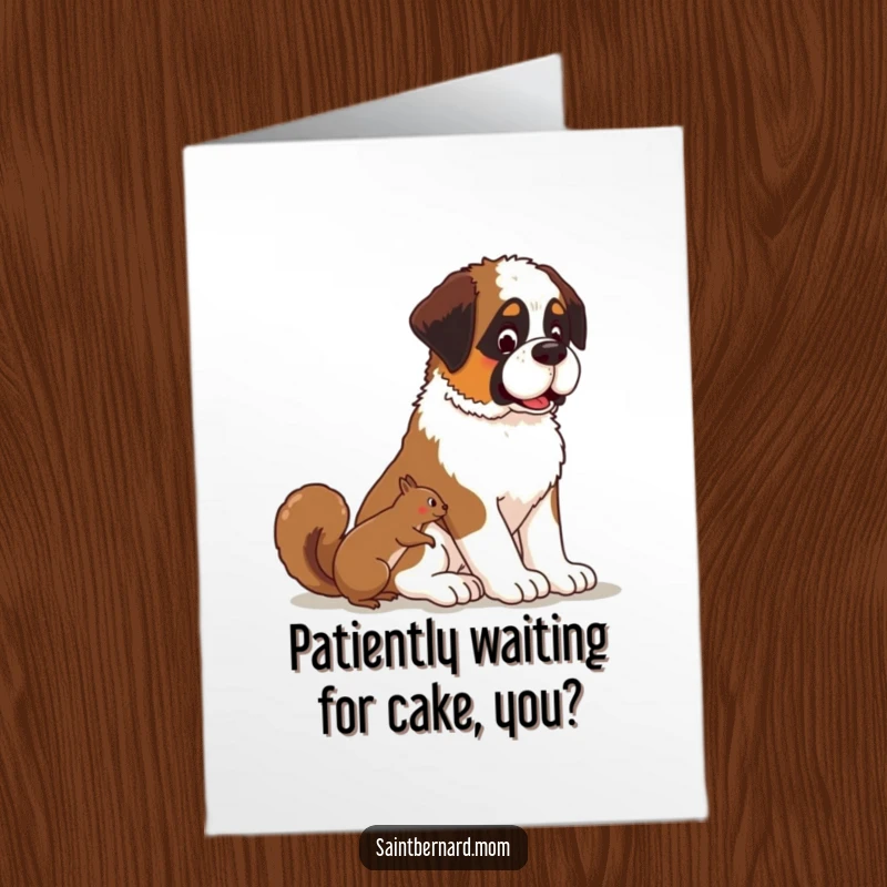 Funny Free Printable Birthday Card: Kawaii Saint Bernard sits patiently, observing a playful squirrel, sharing a moment of calm birthday cheer.