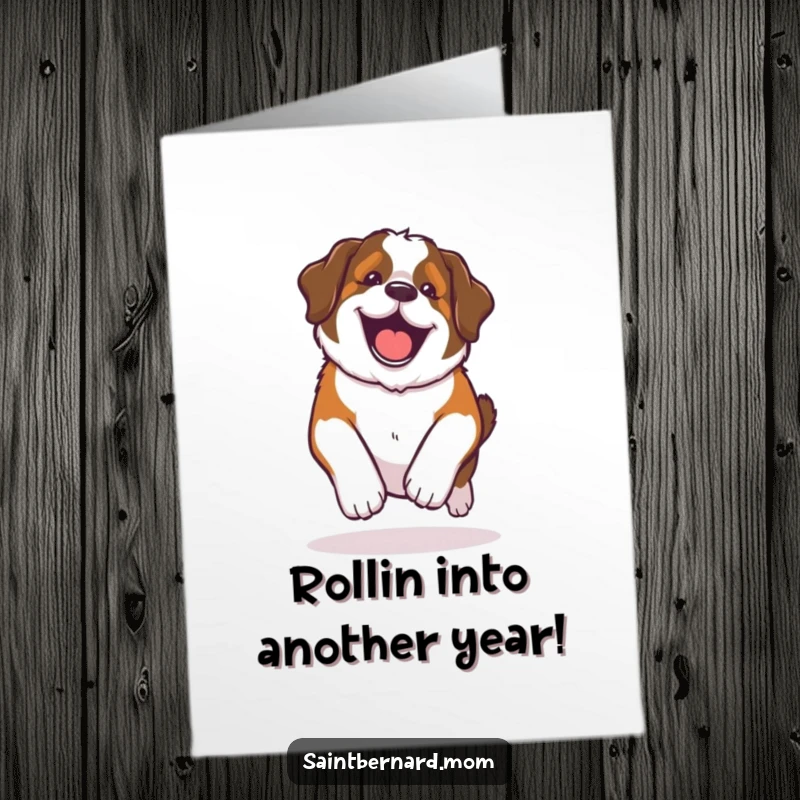 Funny Free Printable Birthday Card showing a Kawaii Saint Bernard gleefully doing a happy, lumbering roll, full of pure, unadulterated joy.