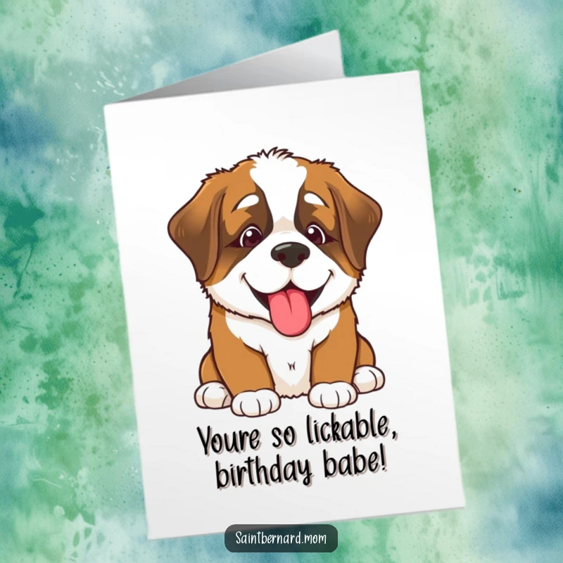 Funny Free Printable Birthday Card: Saint Bernard puppy smiling widely and offering a friendly, wet lick for a birthday wish.