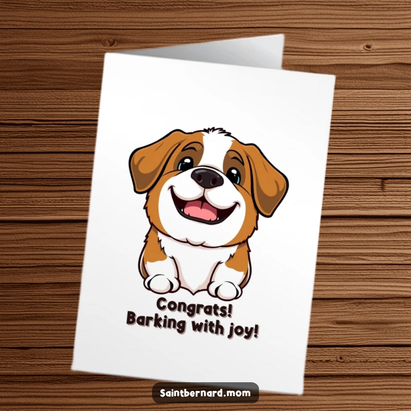 Funny Free Printable Congrats Card: Kawaii Saint Bernard gives a hearty bark and a big welcoming grin, celebrating your fantastic achievement with enthusiasm.