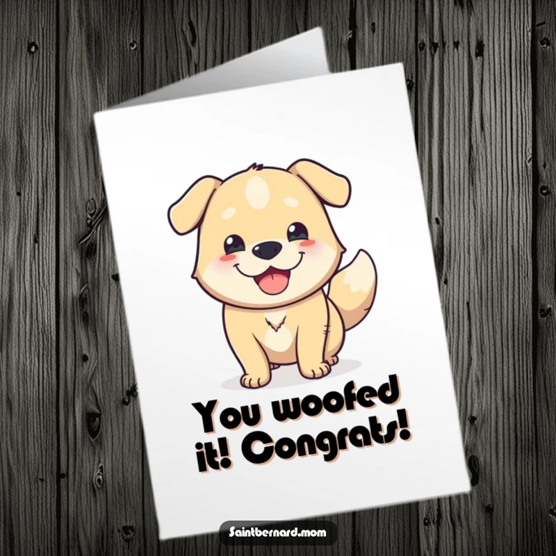 Funny Free Printable Congratulations Card: A massive dog with a gleeful expression wags its tail, celebrating your success.