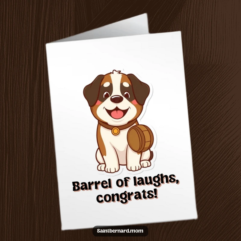 Funny Free Printable St Bernard Congratulations Card: Cute dog sporting a tiny barrel, looking pleased and celebratory.