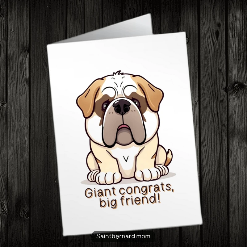 Free Printable Congratulations Card: A Saint Bernard dog showing a massive, gentle giant demeanor, perfect for celebrating big wins.