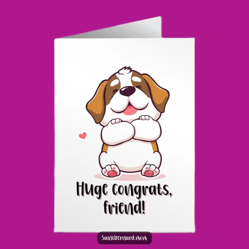 Free Printable Congrats Card: Saint Bernard Hug - Downloadable Giant Celebration Greeting