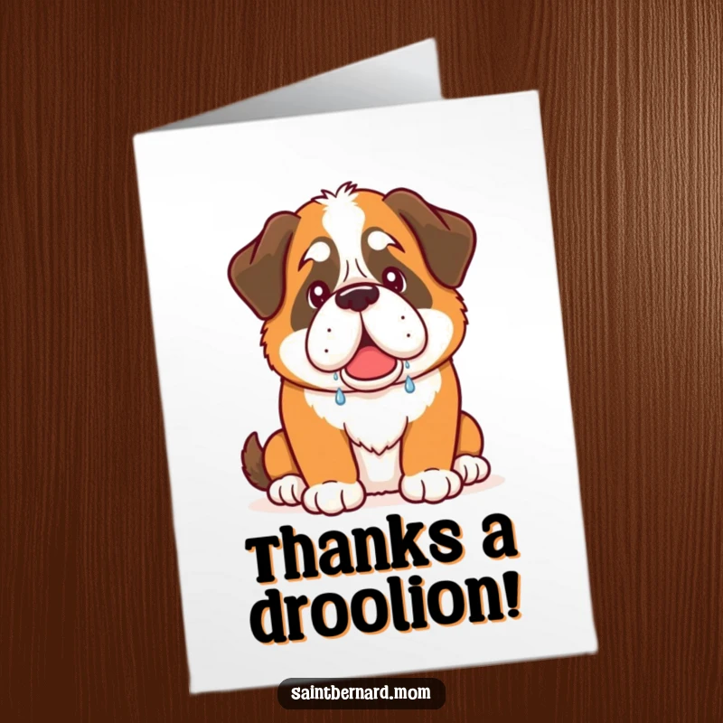 Funny Free Printable Thank You Card: A Saint Bernard dog with gobs of happy drool, expressing heartfelt thanks.