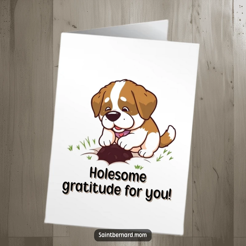 Funny Free Printable Thank You Card: A Saint Bernard lady animal digging a happy little hole, conveying thanks.