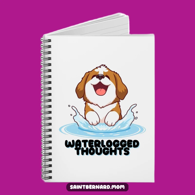 Funny Saint Bernard Notebook: Saint Bernard's Splash Notes - Great Funny Gift for Writers!